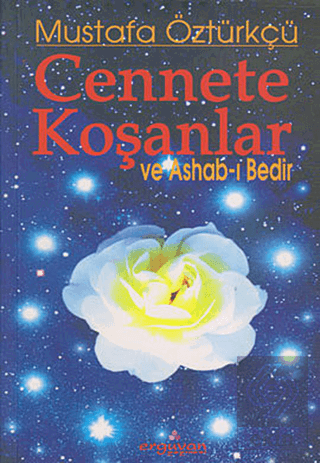 Cennete Koşanlar ve Ashab-ı Bedir