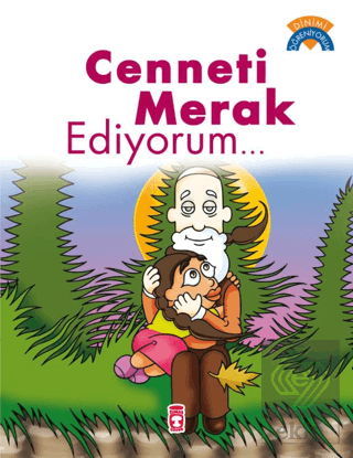 Cenneti Merak Ediyorum - Dinimi Öğreniyorum