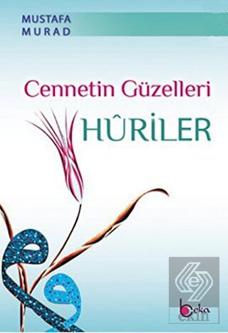 Cennetin Güzelleri Huriler