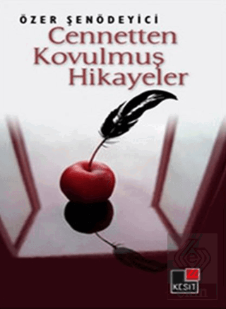 Cennetten Kovulmuş Hikayeler