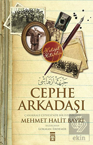 Cephe Arkadaşı : Çanakkale Cephesi'nde Bir İstanbu