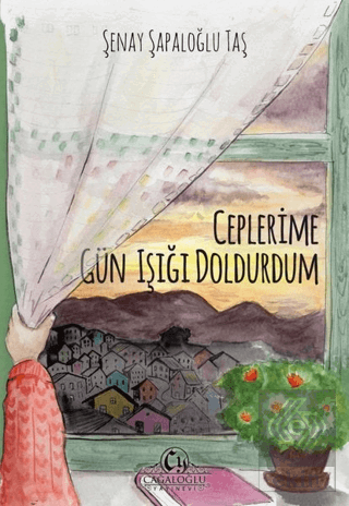 Ceplerime Gün Işığı Doldurdum