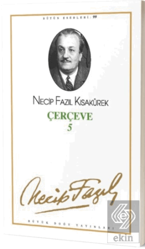 Çerçeve 5 : 81 - Necip Fazıl Bütün Eserleri