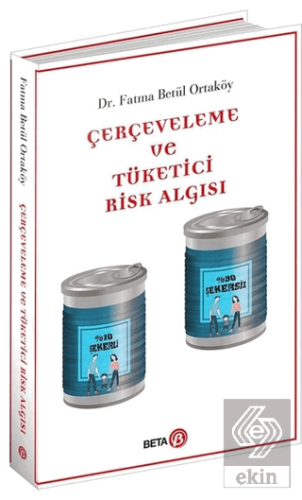 Çerçeveleme ve Tüketici Risk Algısı