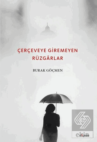 Çerçeveye Giremeyen Rüzgarlar