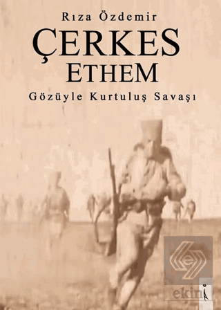 Çerkes Ethem Gözüyle Kurtuluş Savaşı