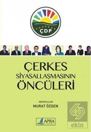 Çerkes Siyasallaşmasının Öncüleri