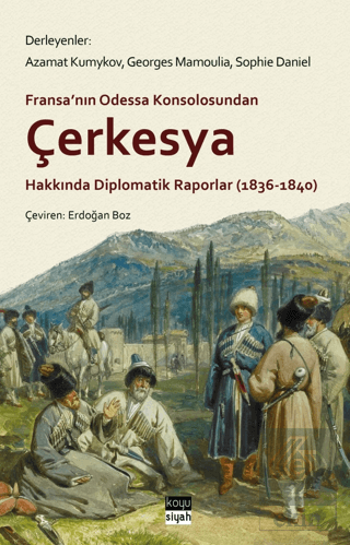 Çerkesya Hakkında Diplomatik Raporlar (1836-1840)