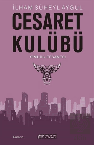 Cesaret Kulübü - Simurg Efsanesi