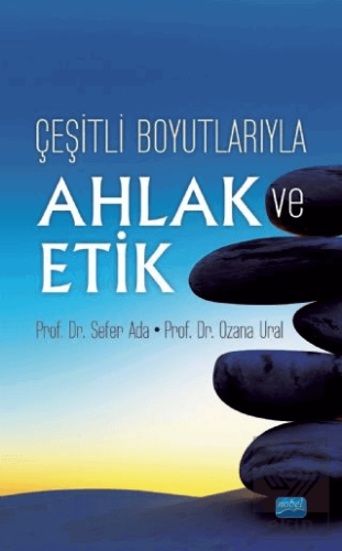 Çeşitli Boyutlarıyla Ahlak ve Etik