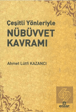 Çeşitli Yönleriyle Nübüvvet Kavramı