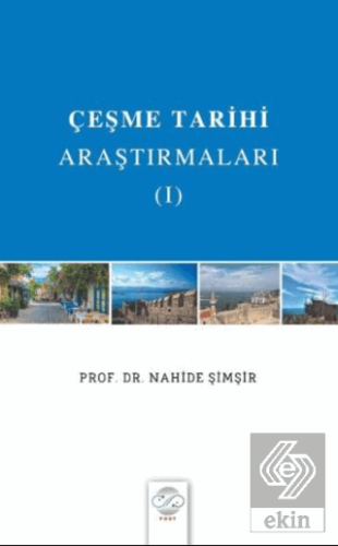 Çeşme Tarihi Araştırmaları - I