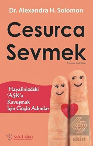 Cesurca Sevmek