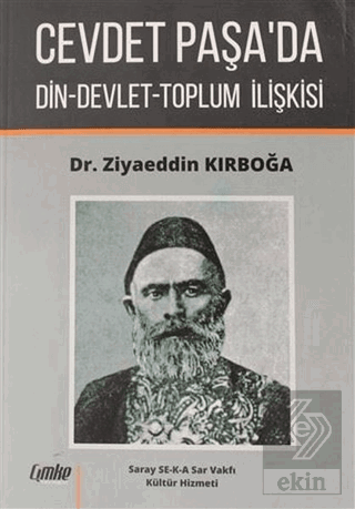 Cevdet Paşa\'da Din-Devlet-Toplum İlişkisi