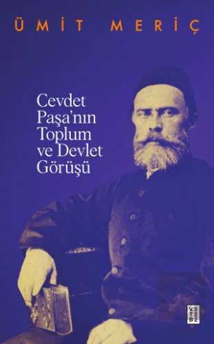 Cevdet Paşa'nın Toplum ve Devlet Görüşü