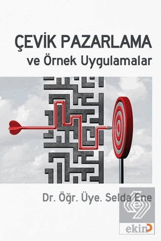 Çevik Pazarlama ve Örnek Uygulamalar