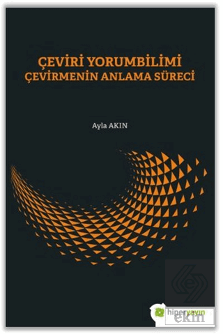 Çeviri Yorumbilimi Çevirmenin Anlam Süreci