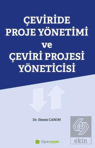 Çeviride Proje Yönetimi ve Çeviri Projesi Yöneticisi