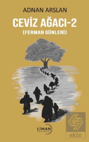 Ceviz Ağacı -2 (Ferman Günleri)