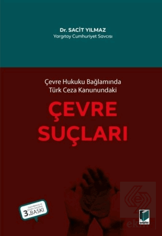 Çevre Hukuku Bağlamında Türk Ceza Kanunundaki Çevre Suçları