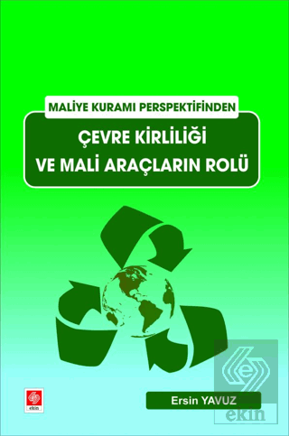 Çevre Kirliliği ve Mali Araçların Rolü Maliye Kuramı Perspektifinden E