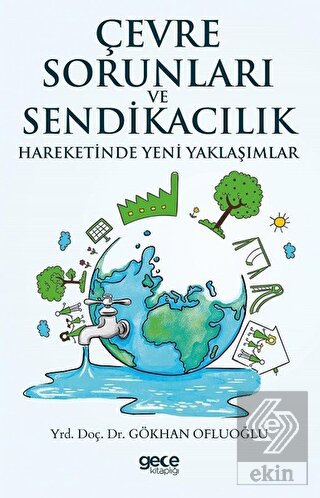 Çevre Sorunları ve Sendikacılık Hareketinde Yeni Y