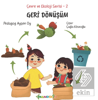 Çevre ve Ekoloji Serisi 2 - Geri Dönüşüm