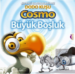 Çevreci Kahramanımız Dodo Kuşu Cosmo - Büyük Boşlu