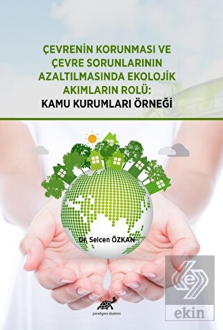 Çevrenin Korunması ve Çevre Sorunlarının Azaltılma