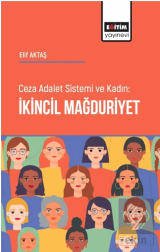 Ceza Adalet Sistemi ve Kadın İkincil Mağduriyet