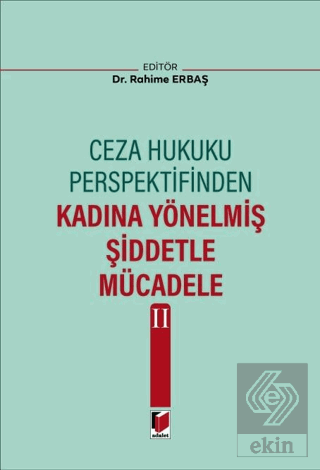 Ceza Hukuku Perspektifinden Kadına Yönelmiş Şiddet