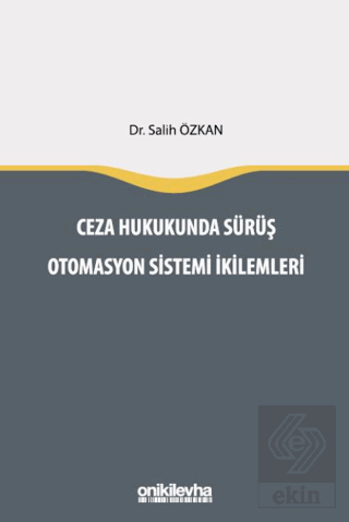 Ceza Hukukunda Sürüş Otomasyon Sistemi İkilemleri