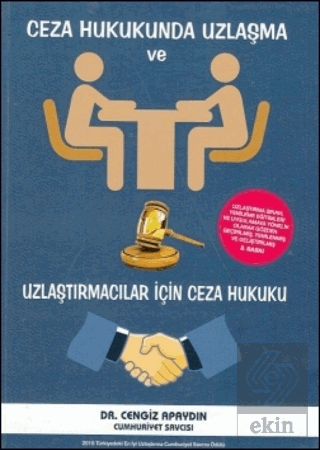 Ceza Hukukunda Uzlaşma ve Uzlaştırmacılar İçin Cez