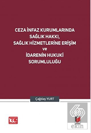 Ceza İnfaz Kurumlarında Sağlık Hakkı, Sağlık Hizme