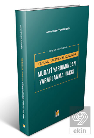 Ceza Muhakemesi Hukukunda Müdafi Yardımından Yarar