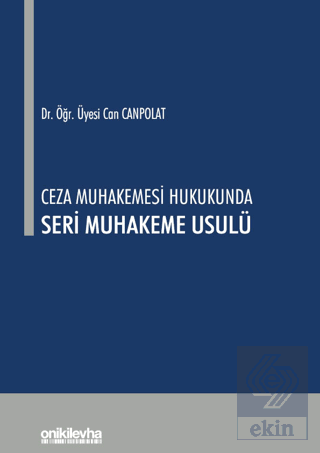 Ceza Muhakemesi Hukukunda Seri Muhakeme Usulü