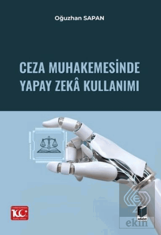 Ceza Muhakemesinde Yapay Zeka Kullanımı