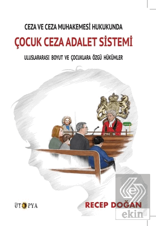 Ceza ve Ceza Muhakemesi Hukukunda Çocuk Ceza Adale