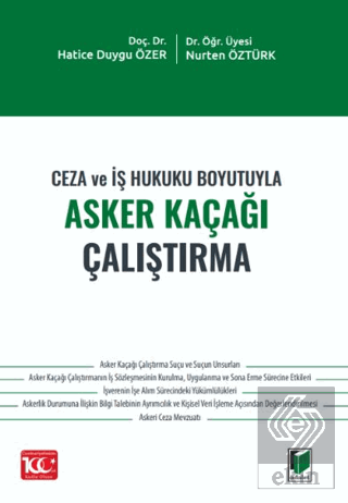 Ceza ve İş Hukuku Boyutuyla Asker Kaçağı Çalıştırm