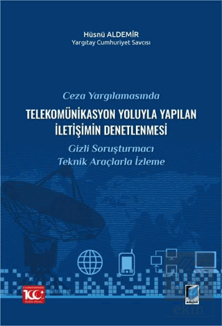 Ceza Yargılamasında Telekomünikasyon Yoluyla Yapılan İletişimin Denetl