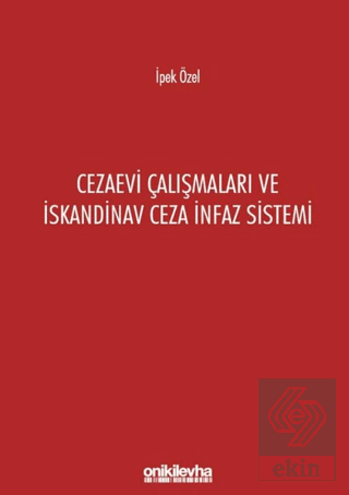 Cezaevi Çalışmaları ve İskandinav Ceza İnfaz Siste