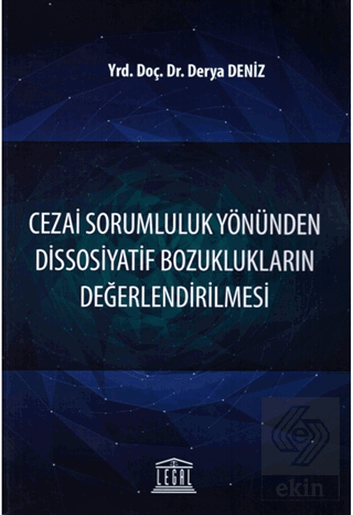 Cezai Sorumluluk Yönünden Dissosiyatif Bozukluklar