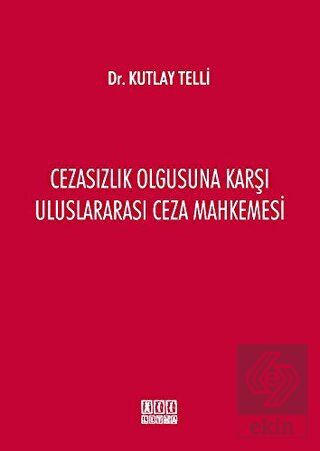 Cezasızlık Olgusuna Karşı Uluslararası Ceza Mahkem