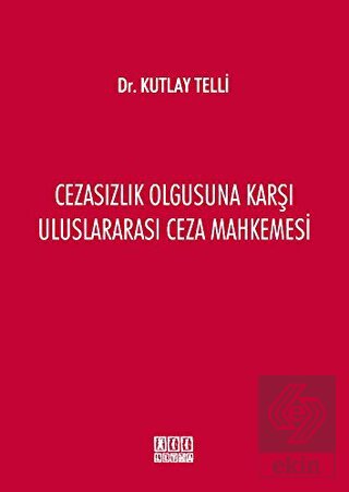 Cezasızlık Olgusuna Karşı Uluslararası Ceza Mahkem