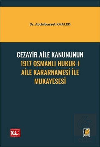 Cezayir Aile Kanununun 1917 Osmanlı Hukuk-ı Aile Kararnamesi İle Mukay