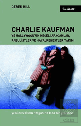 Charlie Kaufman ve Hollywood\'un Neşeli Afacanlar,