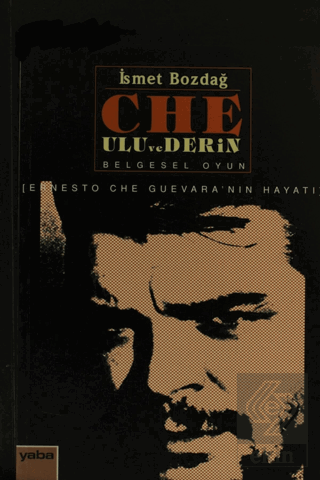 Che: Ulu ve Derin