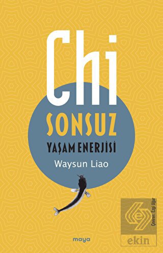 Chi - Sonsuz Yaşam Enerjisi