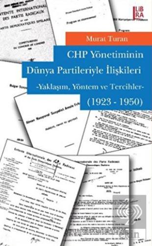 CHP Yönetiminin Dünya Partileriyle İlişkileri