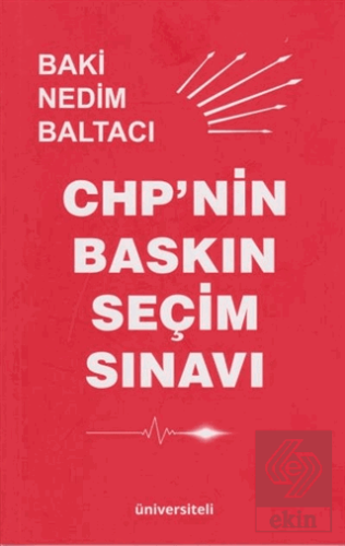 CHP'nin Baskın Seçim Sınavı